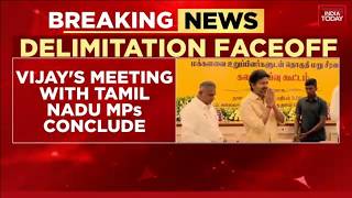 Delimitation Faceoff: TN CM Vijay's Meet With MPs Conclude; DMK, AIADMK Skip, Congress Opposes Bill screenshot 2