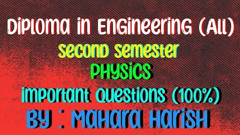 || Important Questions Of Physics | 2nd Semester | Theory Part | Diploma in Engineering | CTEVT ||