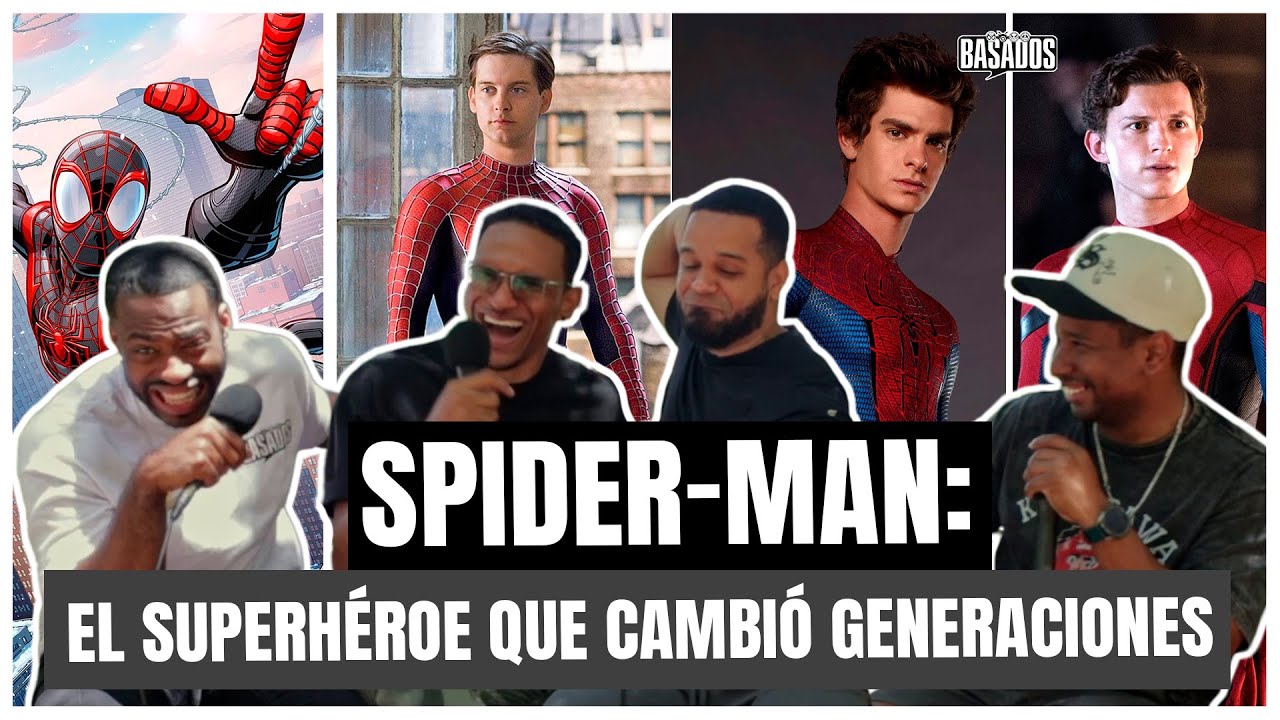 Spider-Man: El Héroe Que Cambió Generaciones | ¿Cuál Es el Mejor Spider-Man? –Basados Podcast EP. 33