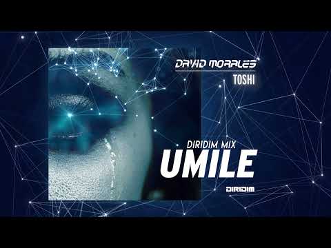 UMILE - DIRIDIM Mix By David Morales / Toshi