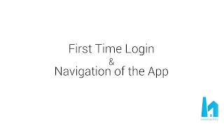 First Time Login & Navigation of the App