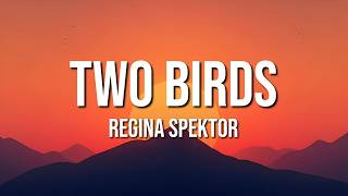 Regina Spektor  Two Birds s