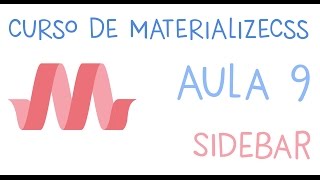 CURSO MATERIALIZECSS - AULA 9 (FINAL) - SIDEBAR