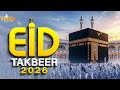 EID TAKBEER 2026 Most Beautiful Eid Ul Fitr Takbeer Allahu Akbar Allahu Akbar Eid2026 