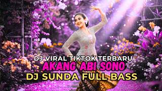 AKANG ABI SONO 💘 DJ SLOW FULL BASS 💥🔊 VIRAL TIKTOK 2026