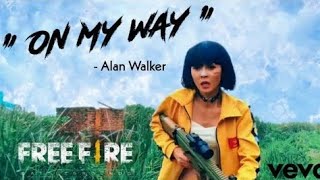 alan walker - on my way version garena free fire (video clip)