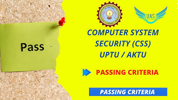 Computer System Security (CSS) Passing Criteria | AKTU | Unique AppSites