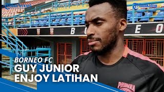 Guy Junior Enjoy Latihan Di Bawah Komando Mario Gomez Di Borneo Fc