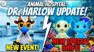 Animal Hospital New Update: Dr. Harlow New Event and a Special Shift