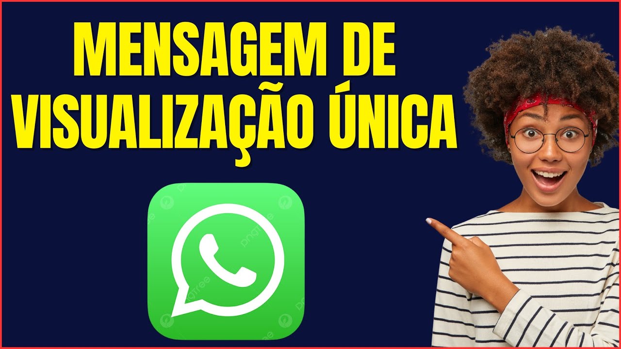 COMO MANDAR MENSAGEM DE VISUALIZAÇÃO UNICA NO WHATSAPP - YouTube