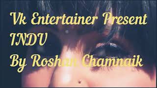 New Himachali Song Indu By Roshan Chamnaik, By Vk Entertainer