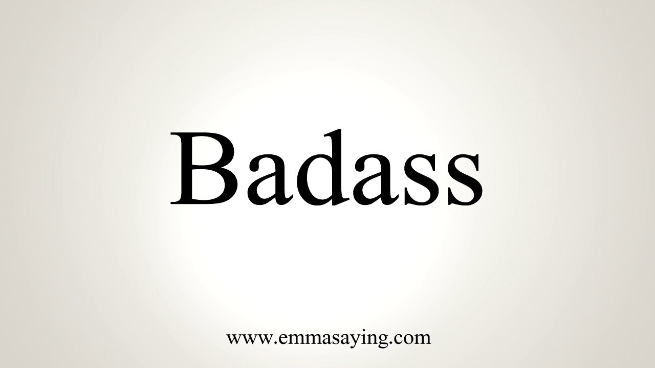 How To Pronounce Badass YouTube
