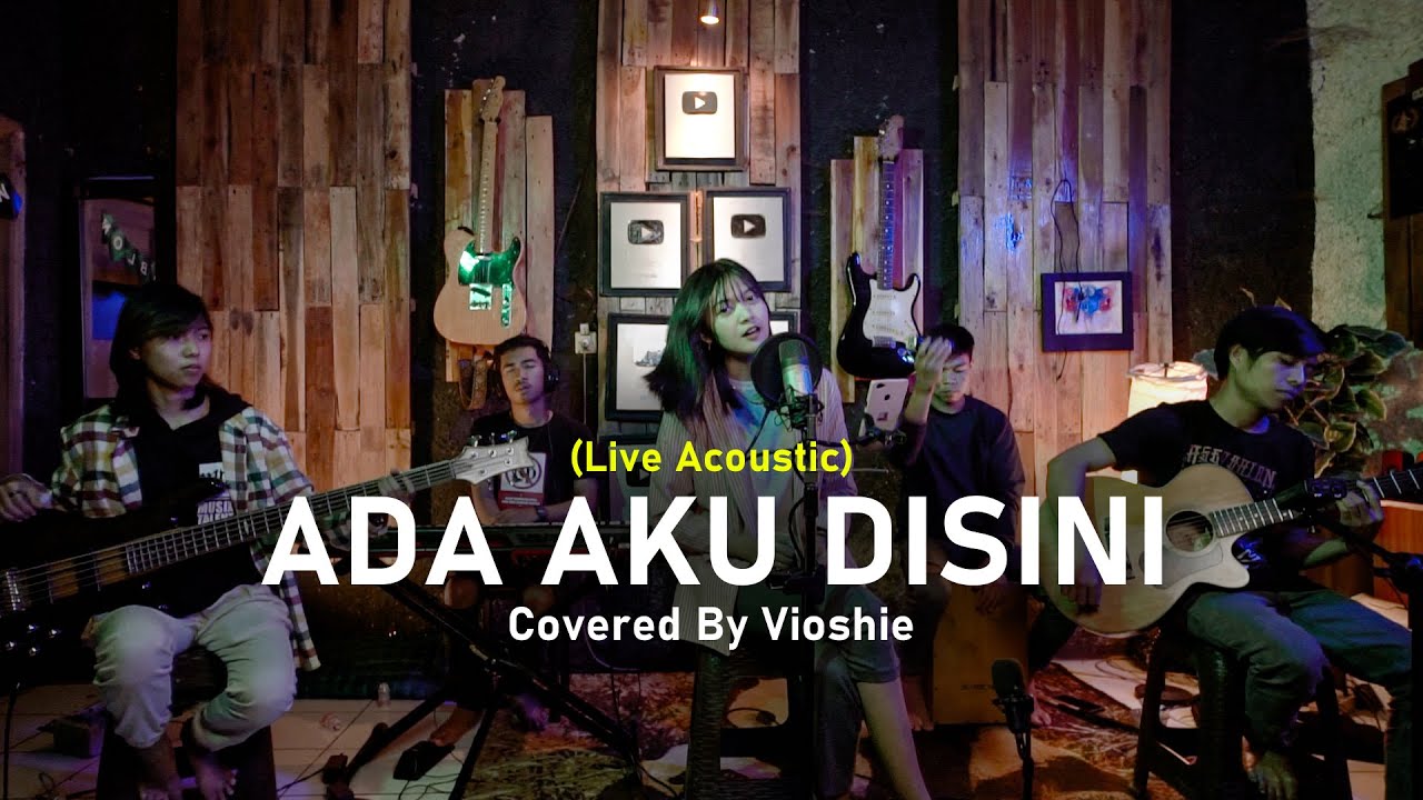 ADA AKU DISINI - VIOSHIE ( LIVE ACOUSTIC )