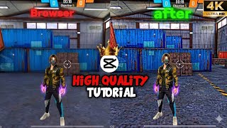 Free Fire 4K High Quality Video Editing Tutorial in CapCut 😱 | Before vs After | Normal to Ultra HD