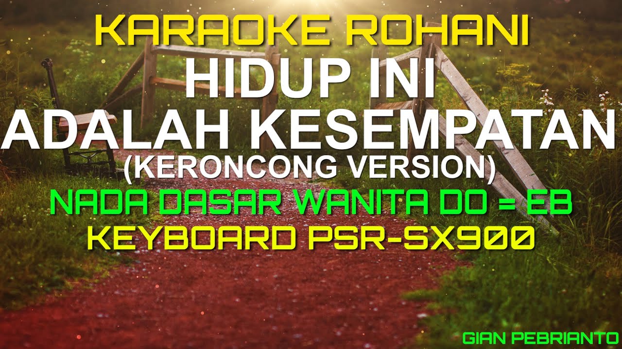 HIDUP INI ADALAH KESEMPATAN KERONCONG NADA WANITA | KARAOKE ROHANI KRISTEN, LAGU ROHANI | PSR-SX900