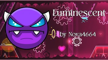 Luminescent by Nova4664 | Easy Demon | Geometry Dash 2.11