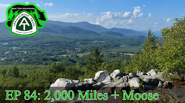 EP 84 | 2,000 Miles + Moose | Appalachian Trail 2022 Thru Hike #Bama2Baxter