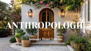 Transform Your Space: Anthropologie's Inspired Summer Home Edition