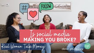 Is Social Media Impacting Your Finances? | Clever Girl Finance: Real Women Talk Money!