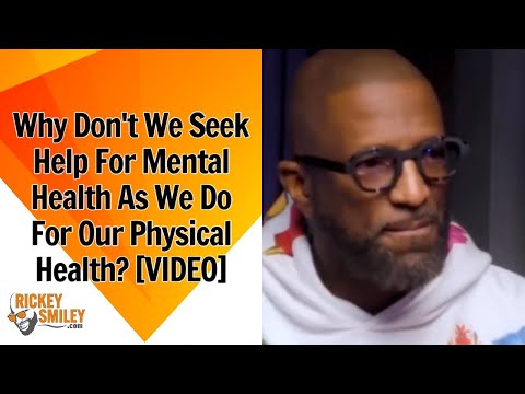 Why Don't We Seek Help For Mental Health As We Do For Our Physical Health?