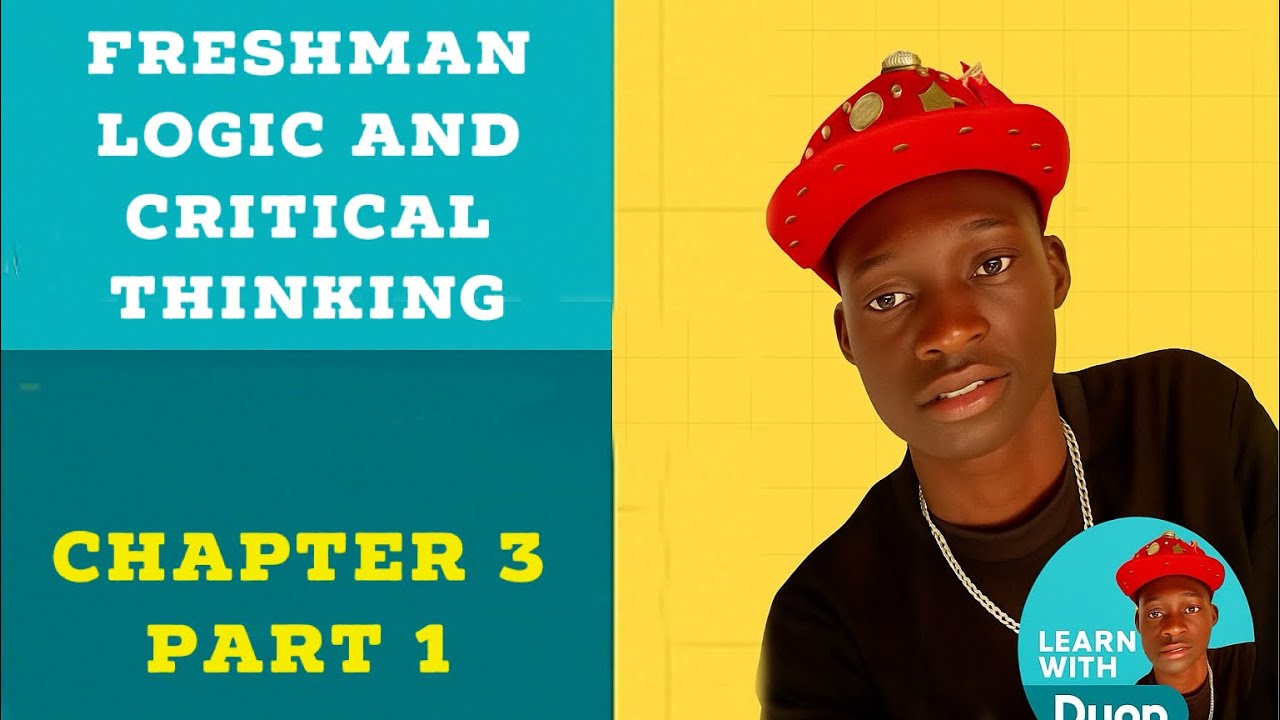 Freshman Logic and Critical Thinking Chapter 3 Part 1 in Nuer Language ...