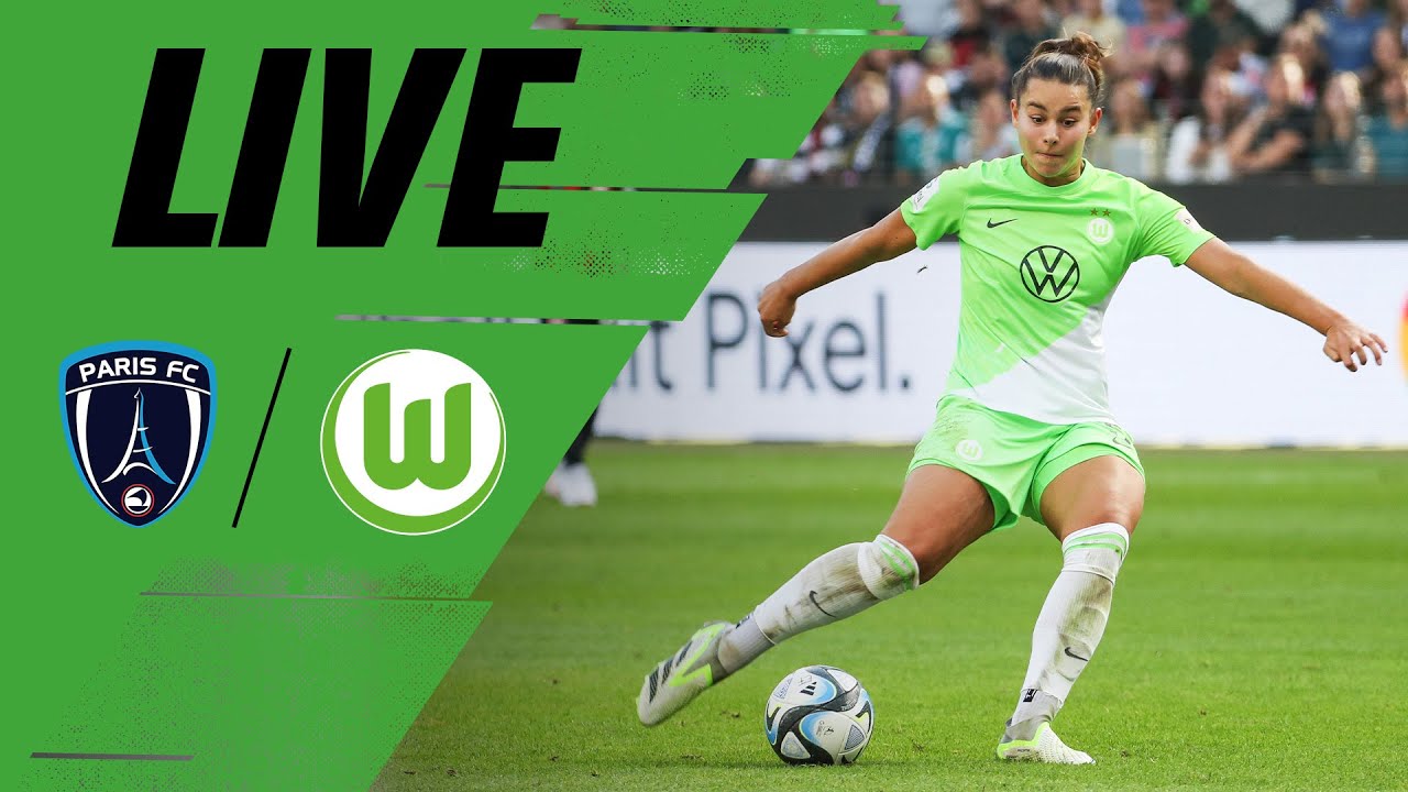 Re-LIVE Paris FC - VfL Wolfsburg Womens Champions League