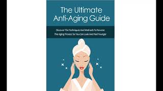 The Ultimate Anti-Aging Guide