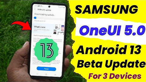 Samsung OneUI 5.0 Android 13 Beta Update For 3 Devices |A51 A52S A71 A31 M21 M31 F62 S20  A53 A72
