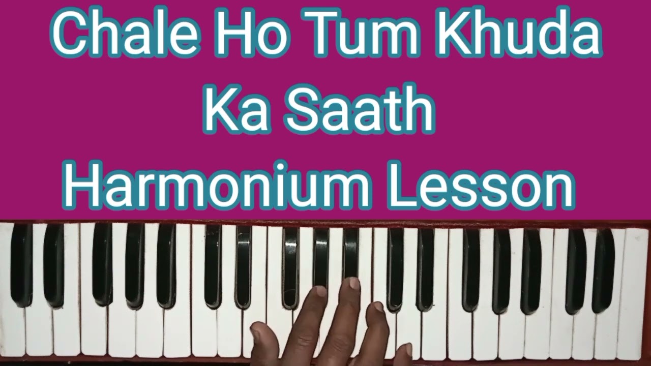 Chale Ho Tum Khuda Ka Saath Harmonium Lesson
