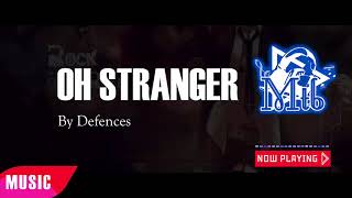 Defences - Oh Stranger [HD] Best Free Music