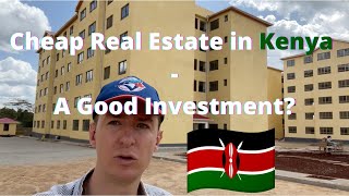 Extremely cheap real estate in Nairobi, Kenya, a good investment?