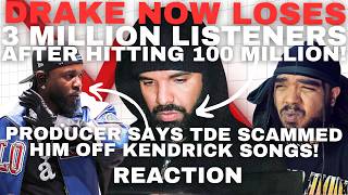Drake Now LOSES 3 Million Monthly Listeners & Producer Claims TDE SCAMMED Him On Kendrick Songs!