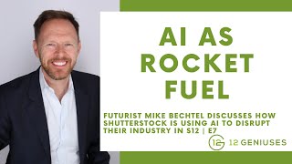 AI & Forward-Thinking Mentality | Futurist Mike Bechtel