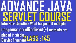 145 What happens if multiple response sendRedirect methods are placed in single Servlet program