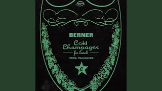 Cold Champagne for Lunch - Berner