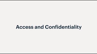 Access and Confidentiality