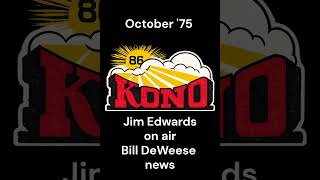 KONO Jim Edwards Oct 1974 intro Bobby Dark signing off news by Bill DeWeese Part 1