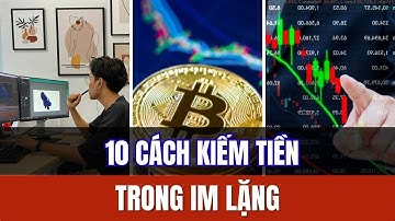 10 Cách Kiếm Tiền Trong Im Lặng Mà Người Nghèo Không Biết – Sẽ Mãi Nghèo
