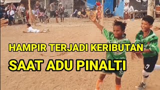 PINALTI BERUJUNG KERIBUTAN || SEPAK BOLA ANAK