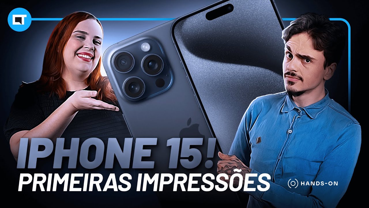 Primeiras impressões dos iPhone 15 e iPhone 15 Pro Max
