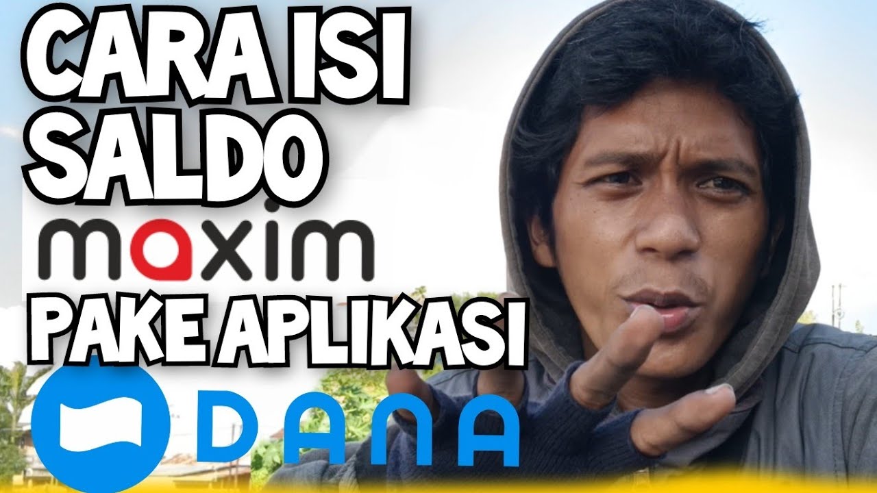 CARA ISI SALDO MAXIM DRIVER PAKE DANA 2023 YouTube cara-isi-saldo-maxim-driver-pake-dana-2023-youtube
