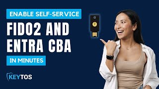 How to Setup Self-Service FIDO2 onboarding and Entra CBA with EZCMS From Start to Finish
