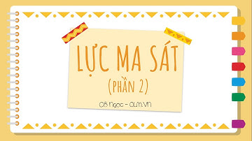 Lực ma sát (phần 2) - Vật lí lớp 10 - OLM.VN