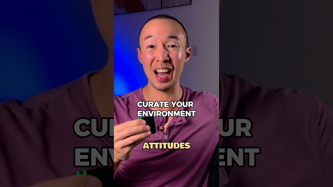 Life Changing Mindset Shift #3: Curate Your Environment