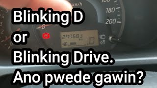 Blinking D or Blinking Drive Ano pwede gawin