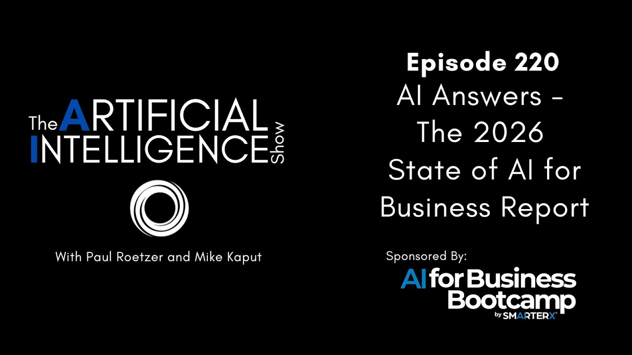 Ep. 220: AI Answers - The 2026 State of AI for Business Report