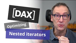 Optimizing nested iterators in DAX