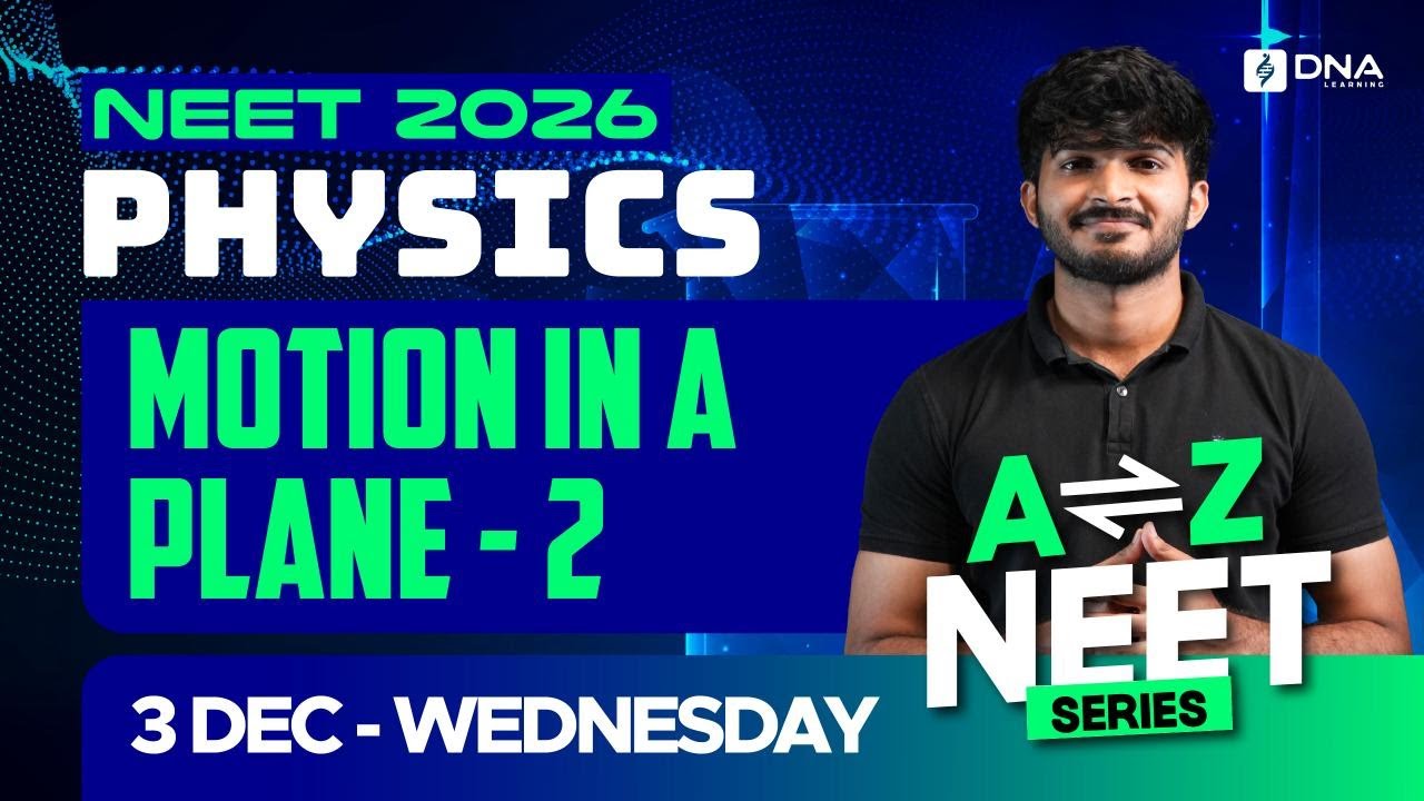 Motion in a Plane – Part 2 | NEET 2026 Physics Live Classes | A to Z ...