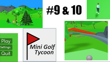 Mini Golf Tycoon Devlog 9 & 10! - Tons of features!
