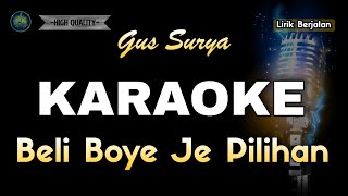 Download lagu BELI BOYE JE PILIHAN GUS SURYA - KARAOKE